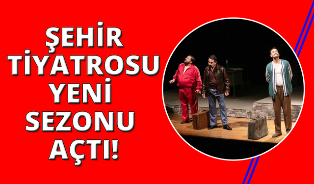 İzmir Şehir Tiyatroları sezonu yeni sahnesinde açtı