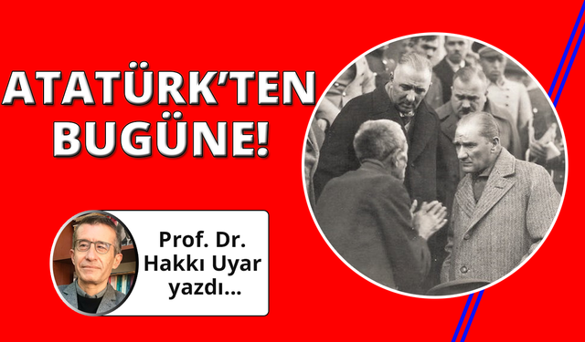 Atatürk’ten Bugüne