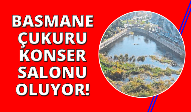 Yıllardır bekleyen Basmane Çukuru konser salonu oluyor