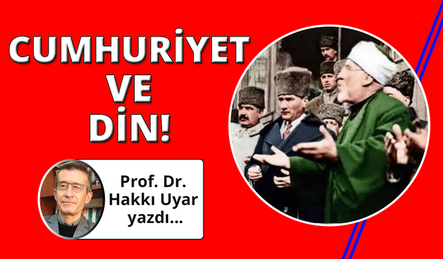 Cumhuriyet, dine değil tarikatlara karşıydı