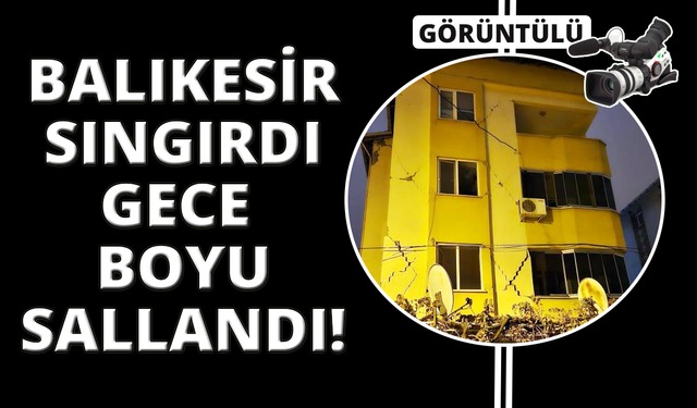 Balıkesir Sındırgı gece boyu sallandı