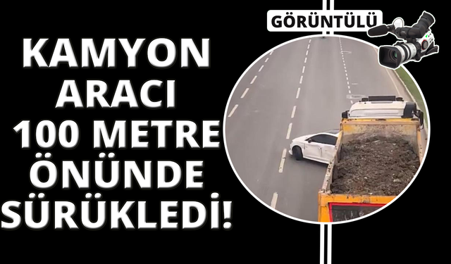 Hafriyat kamyonu, önüne aldığı otomobili 100 metre sürükledi