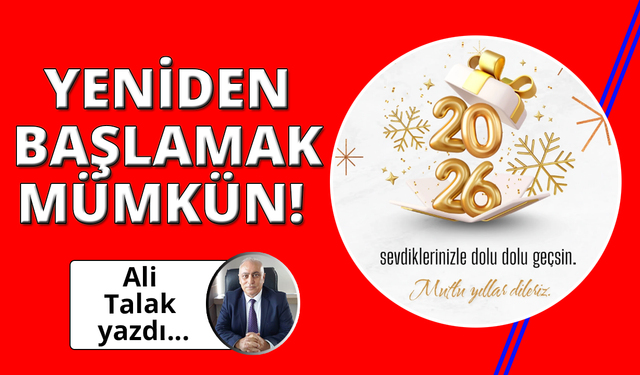 2026’ya Girerken Yeniden Başlamak Mümkün