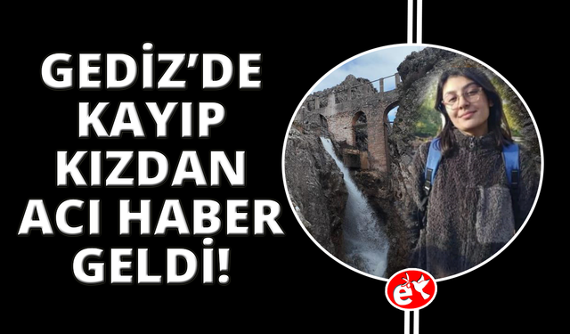 Kütahya'da kayıp kız çocuğunun cansız bedeni dere kenarında bulundu