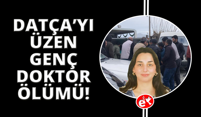 Evinde ölü bulunan Datçalı doktor toprağa verildi