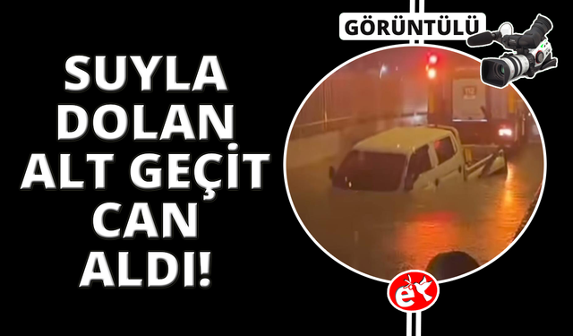 İzmir’de suyla dolan alt geçitte mahsur kalan sürücü hayatını kaybetti