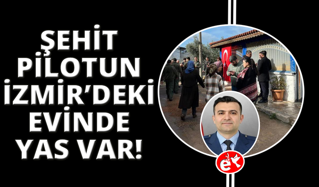 Şehit pilotun İzmir'deki evinde yas
