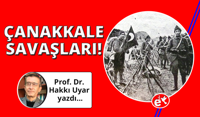 Çanakkale Savaşlarının tarihimizdeki yeri