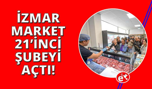 İzmir'in tanzim satış mağazaları 21 şubeye ulaştı