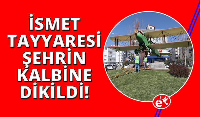 İsmet Tayyaresi yeniden Muğla'nın kalbine yerleştirildi