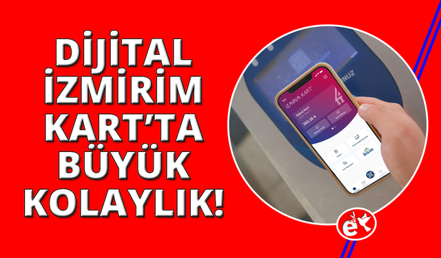 Dijital İzmirim Kart'ta bakiyeniz hiç bitmeyecek