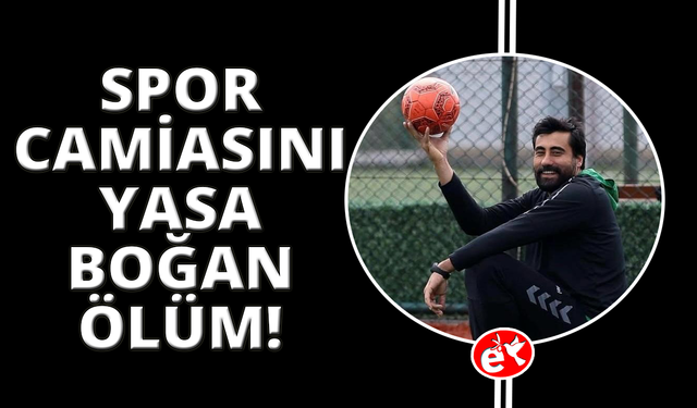 Türk futbolunun acı kaybı! Manisalı kaleci antrenörü hayatını kaybetti