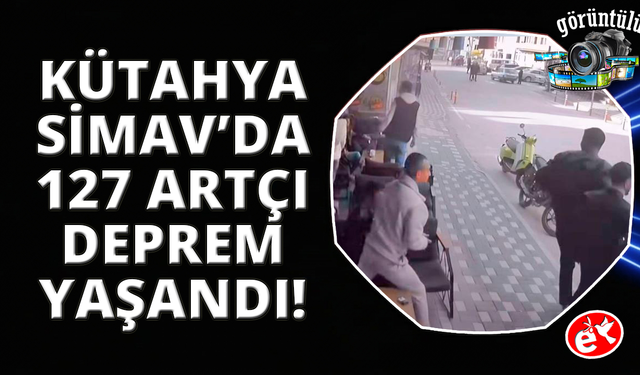 Simav’da 4.8 büyüklüğünde deprem anı kamerada