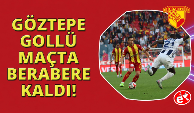 Trendyol Süper Lig: Göztepe: 3 - Kasımpaşa: 3