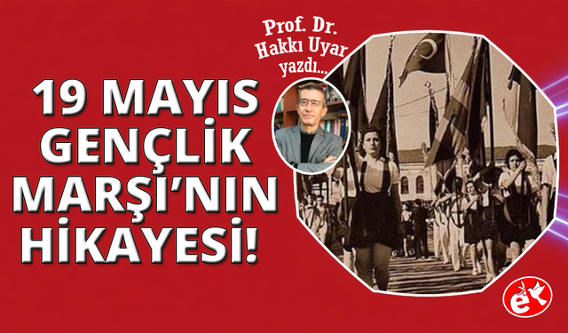 19 Mayıs: Gençlik Marşının Hikayesi