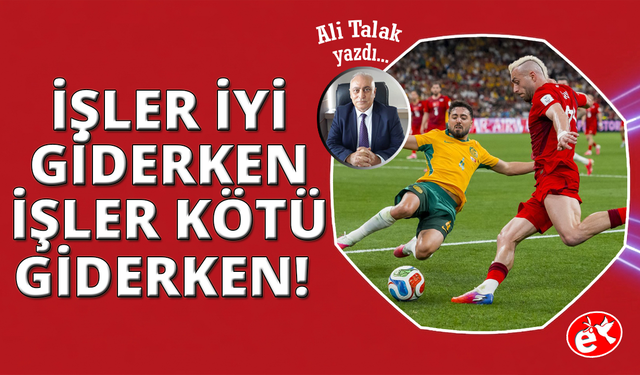 İşler İyi Giderken, İşler Kötü Giderken