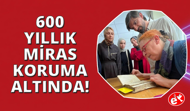 600 yıllık miras Ege'de koruma altında