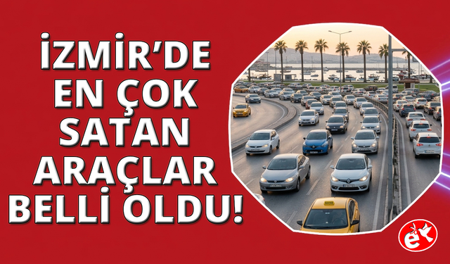İzmir’de araç sayısı 2,1 Milyonu aştı