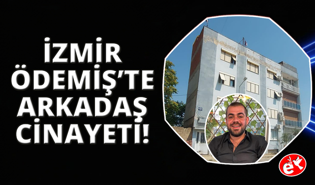 Cezaevinden çıktı, 10 gün sonra arkadaşını öldürdü
