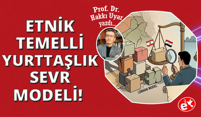 Etnik temelli yurttaşlık: Sevr modeli