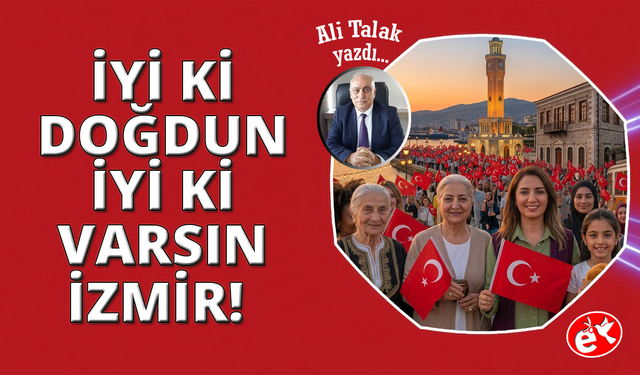 izmir Demek; Kurtuluş, Demokrasi ve Kardeşlik Demektir