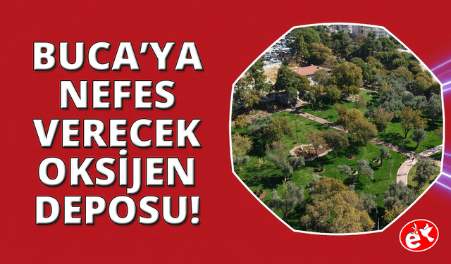 Buca’da atıl fidanlık "Buca Halk Parkı" olarak yeniden doğdu!
