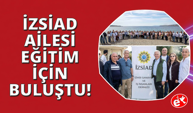 İZSİAD Ailesi kahvaltıda eğitim için buluştu