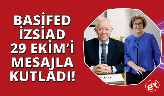 BASİFED VE İZİSAD 29 Ekim Cumhuriyet Bayramı’nı kutladı