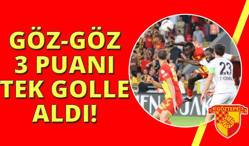 Göztepe, İzmir'de 3 puanı tek golle aldı
