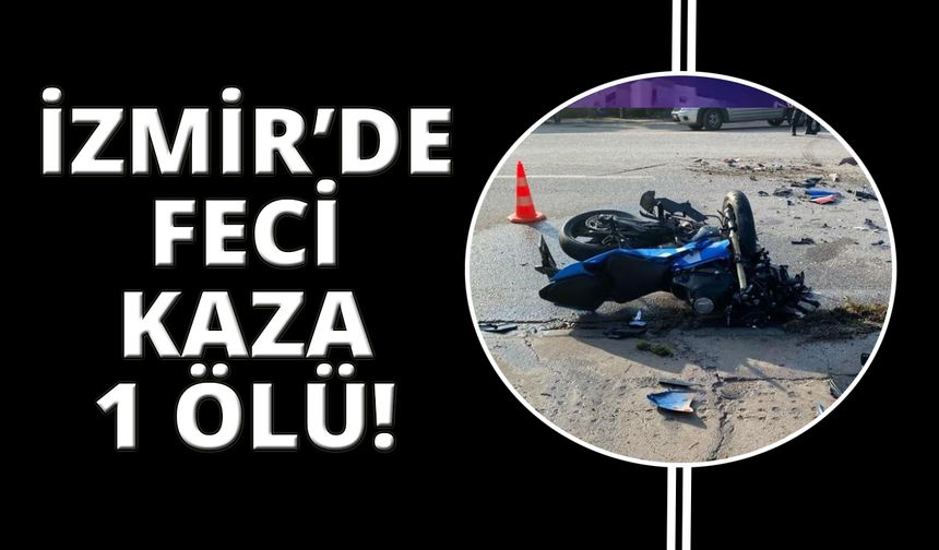 İzmir'de kamyona çarpan motosikletli genç hayatını kaybetti