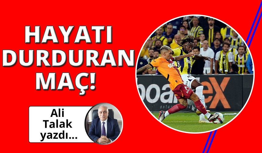 Hayatı durduran futbol maçı!