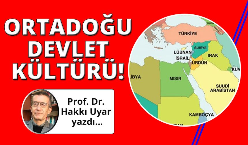 Ortadoğu’da devlet kültürü