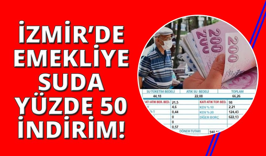 İzmir'de emeklilere su faturası müjdesi