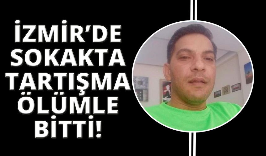 İzmir’de sokak ortasında infaz