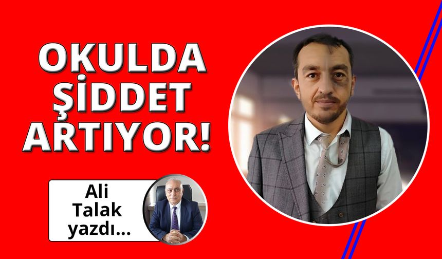 Okullarda şiddet artıyor!