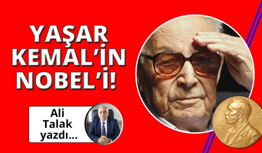 Yaşar Kemal ve Nobel!