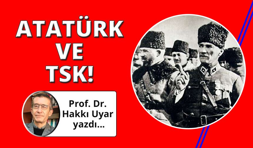 Atatürk ve Türk Silahlı Kuvvetleri