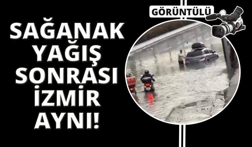 İzmir'de Kemeraltı’nı su bastı, araçlar mahsur kaldı