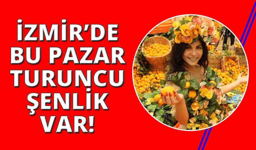 İzmir'de bu Pazar mandalina şenliği var