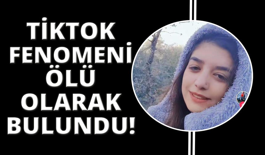 Cansız bulunan kadının Tiktok fenomeni olduğu ortaya çıktı