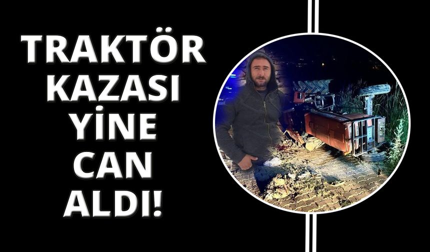 Manisa'da traktör kazası: 1 ölü, 1 yaralı