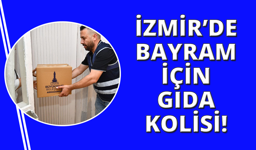 İzmir'de bayram için gıda kolisi desteği