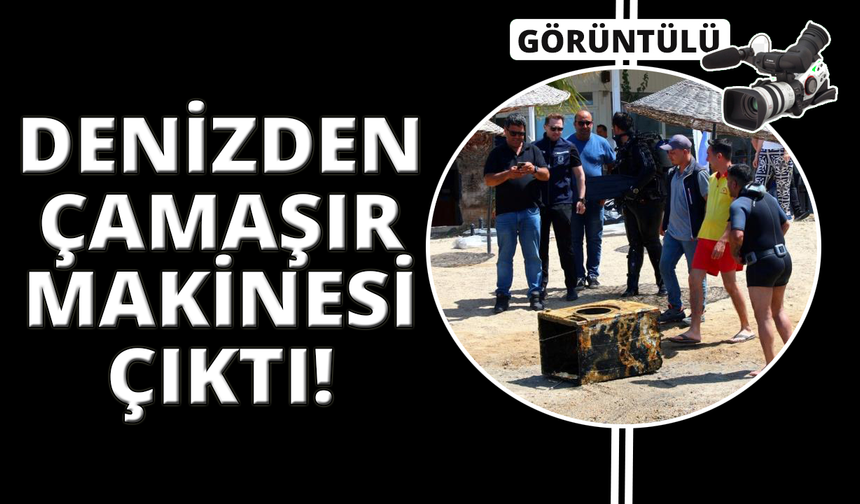Denizden çamaşır makinesi çıktı