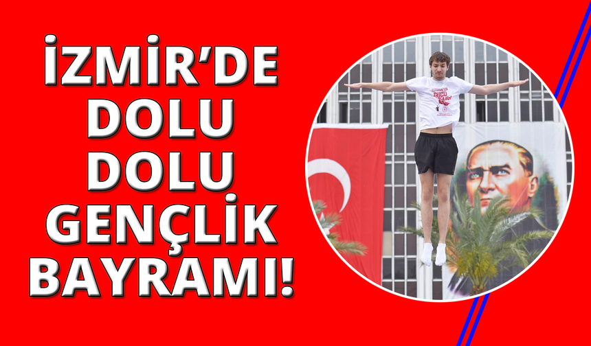 19 Mayıs'ta bayram coşkusu İzmir'de yaşanacak