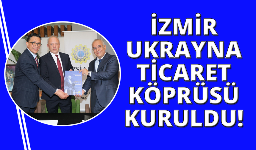 İzmirli ve Ukraynalı iş insanları arasında işbirliği protokolü