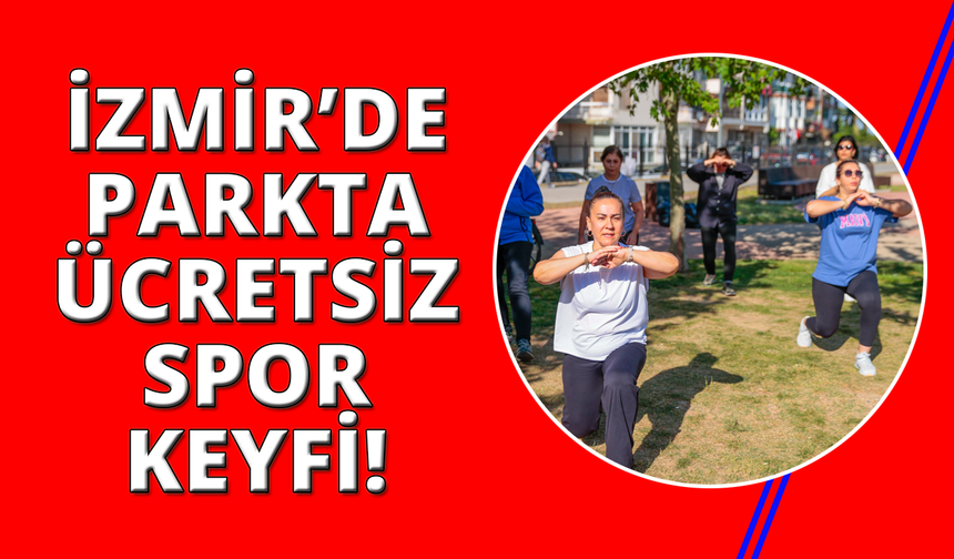 İzmir'de açık havada spor keyfi başladı