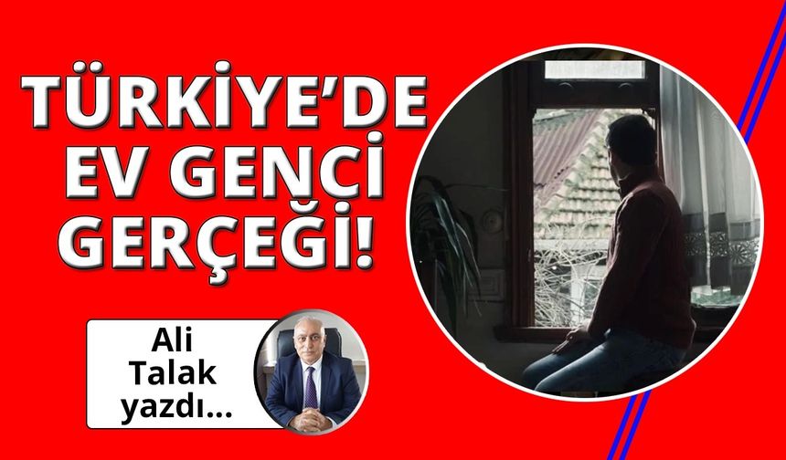 Ev Genci sorunu büyüyor!