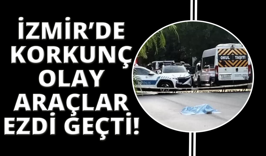 İzmir'de yola yatan kadının üzerinden 2 araba geçti