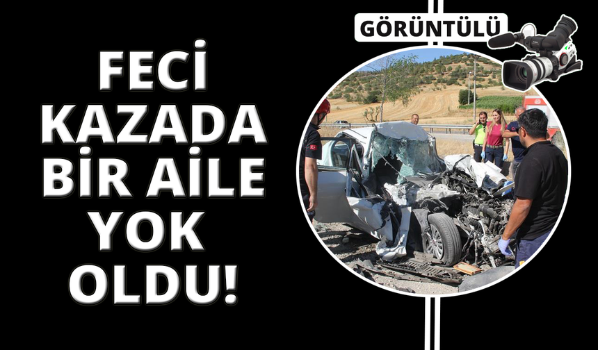 Manisa'da feci kaza: Baba ve 3 çocuğu hayatını kaybetti