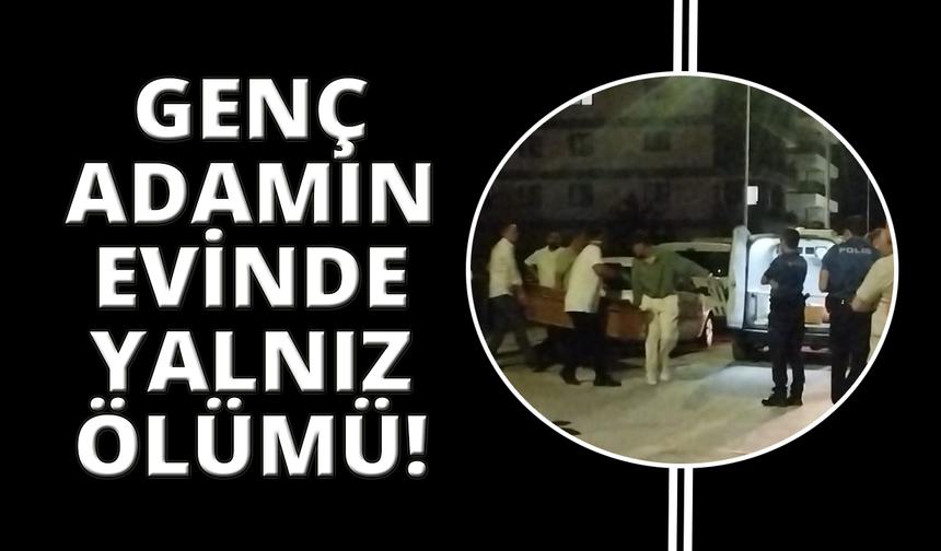 Kendisinden haber alınamayan adam evinde ölü bulundu